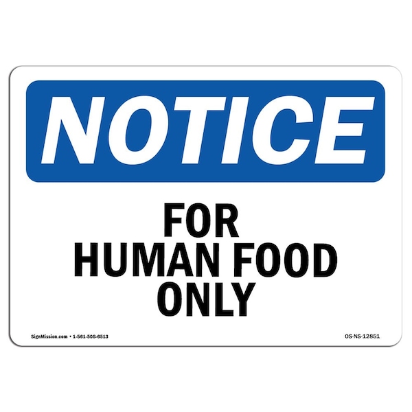 Safety Sign, OSHA Notice, 3.5" Height, For Human Food Only Sign, Landscape, 10PK